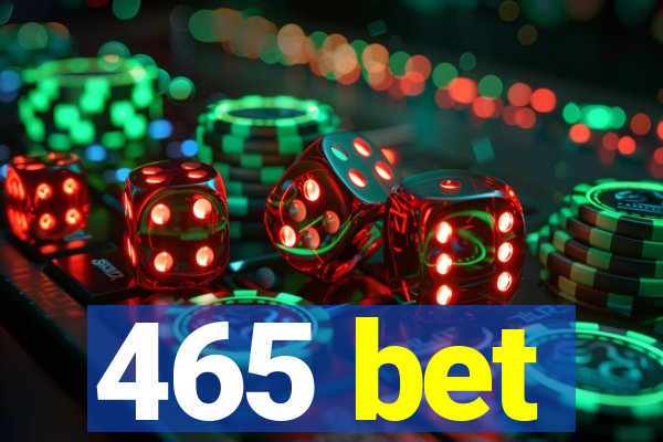 465 bet